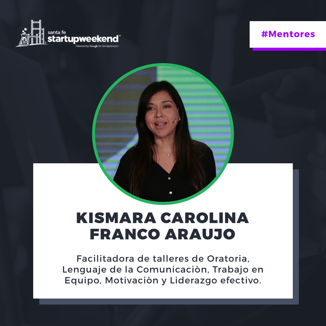 Kismara Carolina Franco Araujo - Google Startup Weekend Santa Fe